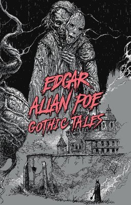 bokomslag Edgar Allan Poe: Gothic Tales