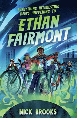 Everything Interesting Keeps Happening to Ethan Fairmont 1