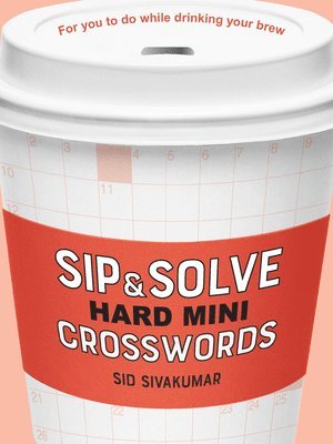 bokomslag Sip & Solve Hard Mini Crosswords