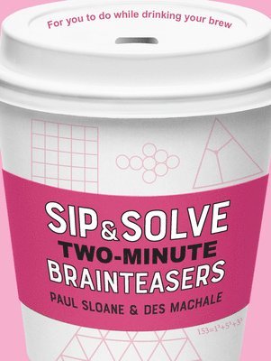 bokomslag Sip & Solve Two-Minute Brainteasers
