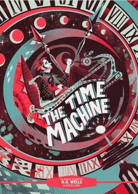 H. G. Wells, Chris Sasaki - Classic Starts®: The Time Machine, Inbunden