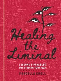 bokomslag Healing the Liminal