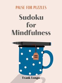 bokomslag Pause for Puzzles: Sudoku for Mindfulness