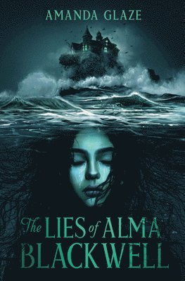 Amanda Glaze - Lies of Alma Blackwell, Inbunden