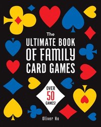 bokomslag The Ultimate Book of Family Card Games