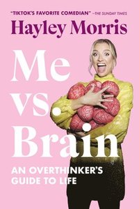 bokomslag Me vs. Brain: An Overthinker's Guide to Life