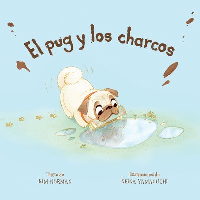 El pug y los charcos (Spanish Edition) 1