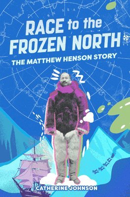 Catherine Johnson - Race to the Frozen North: The Matthew Henson Story, Häftad. Tillgänglighet: Lägg i varukorg