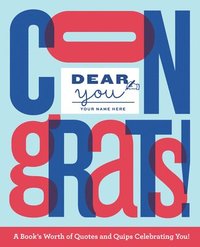 bokomslag Dear You: Congrats!: A Book's Worth of Quotes and Quips Celebrating You