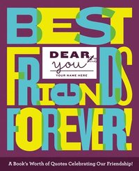 bokomslag Dear You: Best Friends Forever!: A Book's Worth of Quotes Celebrating Our Friendship