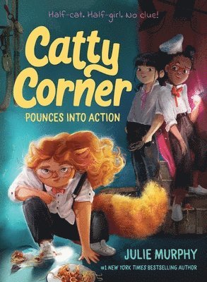 Julie Murphy - Catty Corner Pounces into Action, Häftad
