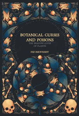 Fen Inkwright - Botanical Curses and Poisons, Inbunden