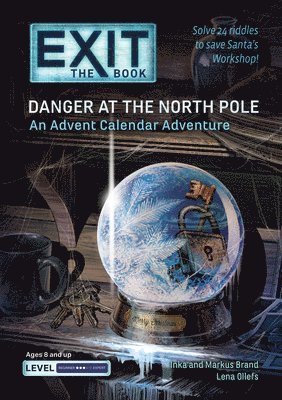 Lena Ollefs, Inka Brand, Markus Brand - Exit: The Book - Danger at the North Pole: An Advent Calendar Adventure, Häftad