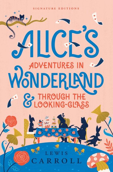 Lewis Carroll - Alice’s Adventures in Wonderland & Through the Looking-Glass, Häftad