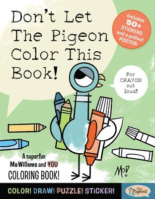 Don't Let the Pigeon Color This Book!: A Superfun Mo Willems and You Coloring Book! 1