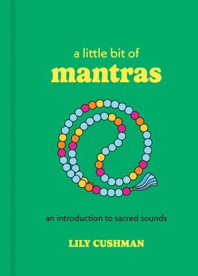 Lily Cushman - Little Bit of Mantras, Inbunden