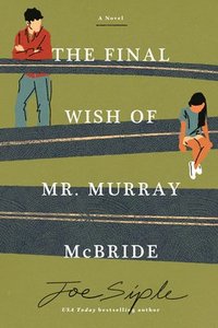 bokomslag The Final Wish of Mr. Murray McBride