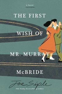 bokomslag The First Wish of Mr. Murray McBride