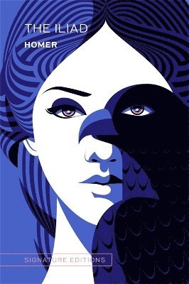 Homer Homer, Homer - The Iliad (Signature Editions), Inbunden