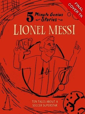 Heather Alexander - Lionel Messi: 5-Minute Genius Stories, Inbunden