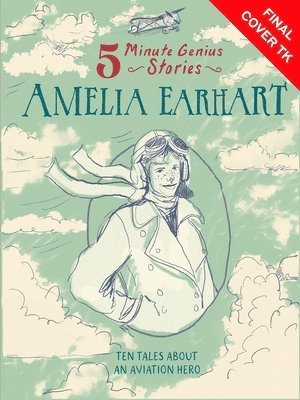 Wil Mara - Amelia Earhart: 5-Minute Genius Stories, Inbunden