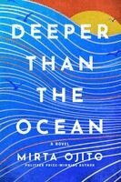 Mirta Ojito - Deeper Than the Ocean, Häftad
