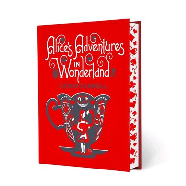 Lewis Carroll - Alice's Adventures in Wonderland & Through the Looking-Glass, Inbunden