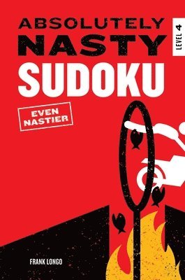 Frank Longo - Absolutely Nasty Sudoku: Even Nastier - Level 4, Häftad