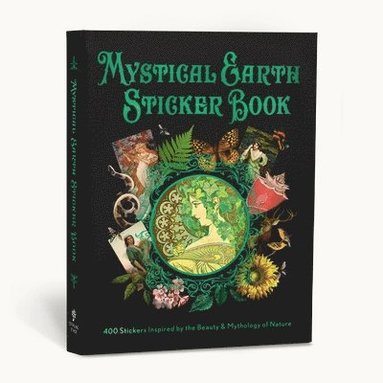 bokomslag Mystical Earth Sticker Book: 400 Stickers Inspired by the Beauty & Mythology of Nature