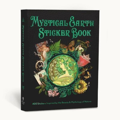 Mystical Earth Sticker Book: 400 Stickers Inspired by the Beauty & Mythology of Nature