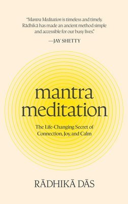 bokomslag Mantra Meditation: The Life-Changing Secret of Connection, Joy, and Calm