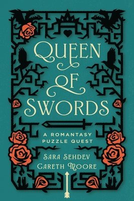 Sara Sehdev, Gareth Moore - Queen of Swords: A Romantasy Puzzle Quest, Häftad