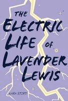 Kara Storti - Electric Life of Lavender Lewis, Inbunden