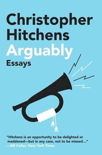 bokomslag Arguably: Essays