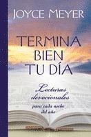 Joyce Meyer - Termina Bien Tu Día: Lecturas Devocionales Para Cada Noche del Año, Inbunden
