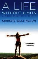 Chrissie Wellington - A Life Without Limits: A World Champion's Journey, Häftad