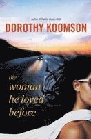 bokomslag The Woman He Loved Before