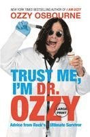 bokomslag Trust Me, I'm Dr. Ozzy: Advice from Rock's Ultimate Survivor (Large type / large print Edition)