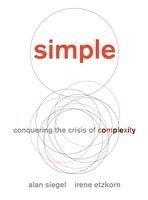 Simple: Conquering the Crisis of Complexity 1