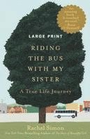 Riding the Bus with My Sister: A True Life Journey (Large type / large print)