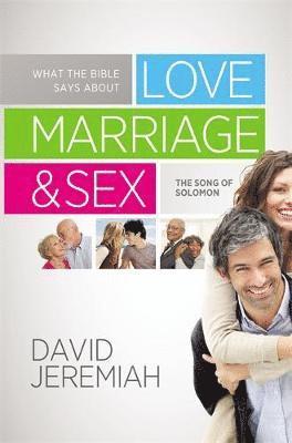 bokomslag What the Bible Says about Love Marriage & Sex
