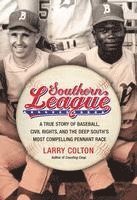 bokomslag Southern League: A True Story of Baseball, Civil Rights, and the Deep South's Most Compelling Pennant Race