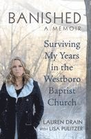 bokomslag Banished: Surviving My Years in the Westboro Baptist Church