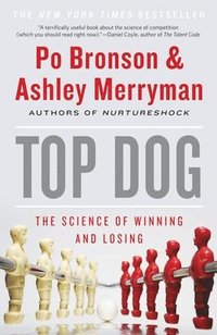 bokomslag Top Dog: The Science of Winning and Losing