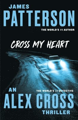 James Patterson - Cross My Heart, Häftad