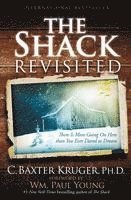 bokomslag The Shack Revisited: There Is More Going on Here Than You Ever Dared to Dream