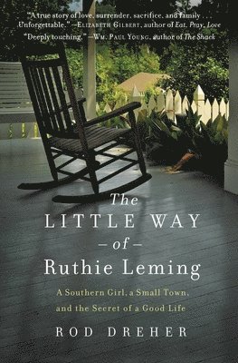 bokomslag The Little Way of Ruthie Leming: A Southern Girl, a Small Town, and the Secret of a Good Life