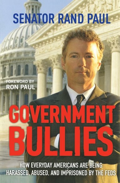 Rand Paul - Government Bullies, Häftad