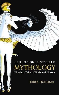 Edith Hamilton - Mythology, Häftad