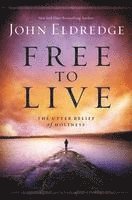 bokomslag Free to Live: The Utter Relief of Holiness